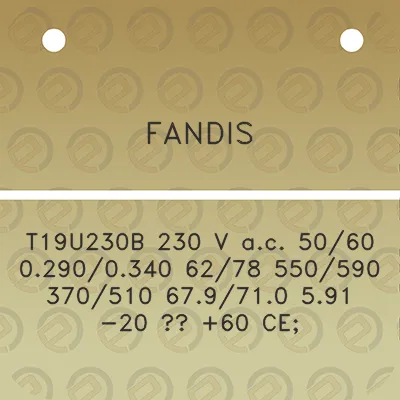 fandis-t19u230b-230-v-ac-5060-02900340-6278-550590-370510-679710-591-20-60-ce