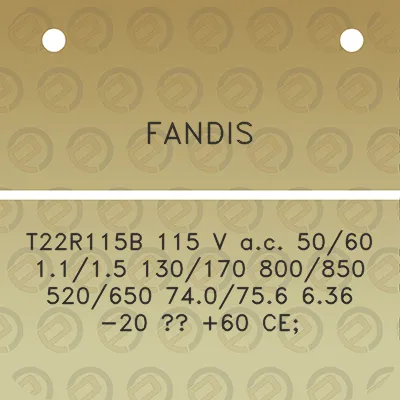 fandis-t22r115b-115-v-ac-5060-1115-130170-800850-520650-740756-636-20-60-ce