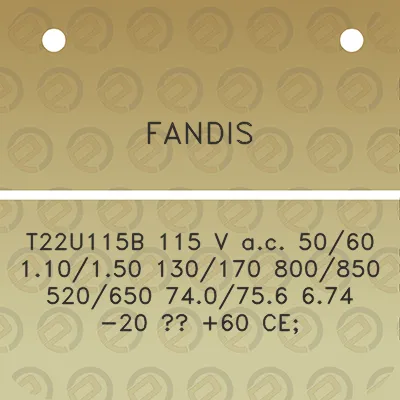 fandis-t22u115b-115-v-ac-5060-110150-130170-800850-520650-740756-674-20-60-ce