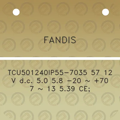 fandis-tcu501240ip55-7035-57-12-v-dc-50-58-20-70-7-13-539-ce