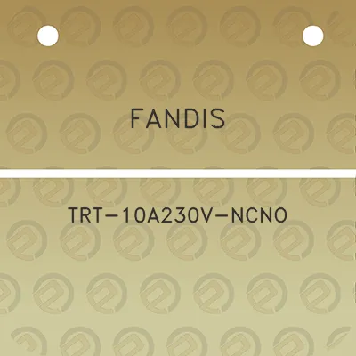 fandis-trt-10a230v-ncno