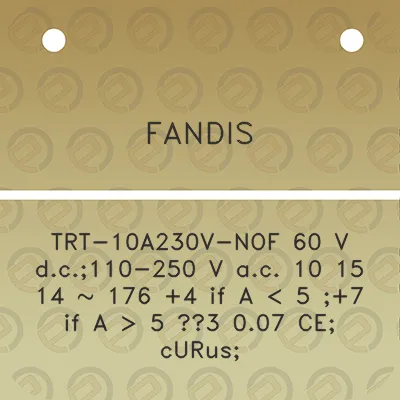 fandis-trt-10a230v-nof-60-v-dc110-250-v-ac-10-15-14-176-4-if-a-5-7-if-a-5-3-007-ce-curus