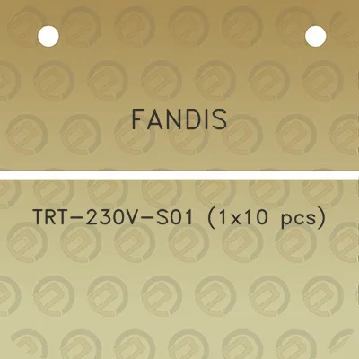 fandis-trt-230v-s01-1x10-pcs