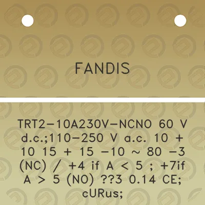 fandis-trt2-10a230v-ncno-60-v-dc110-250-v-ac-10-10-15-15-10-80-3-nc-4-if-a-5-7if-a-5-no-3-014-ce-curus