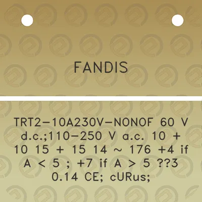 fandis-trt2-10a230v-nonof-60-v-dc110-250-v-ac-10-10-15-15-14-176-4-if-a-5-7-if-a-5-3-014-ce-curus