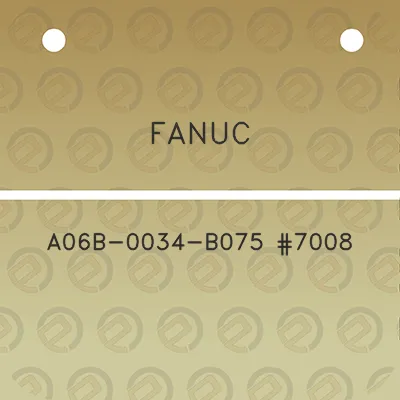 fanuc-a06b-0034-b075-7008