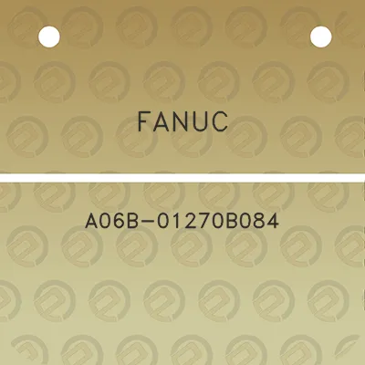 fanuc-a06b-01270b084