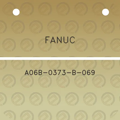 fanuc-a06b-0373-b-069