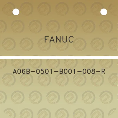 fanuc-a06b-0501-b001-008-r