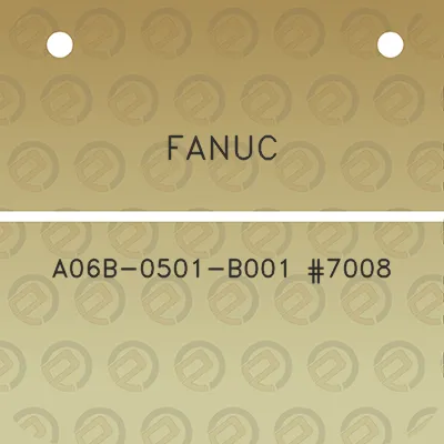 fanuc-a06b-0501-b001-7008