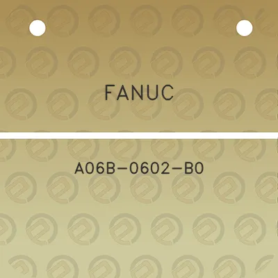 fanuc-a06b-0602-b0