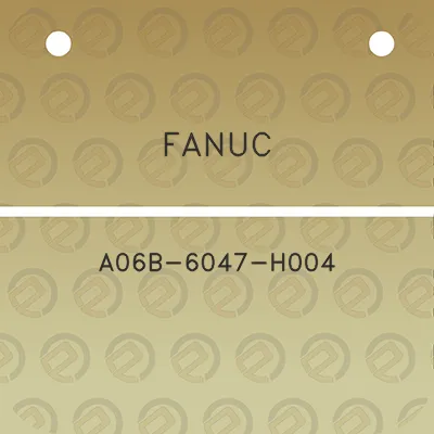 fanuc-a06b-6047-h004