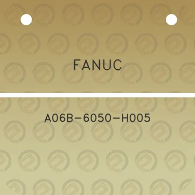 fanuc-a06b-6050-h005