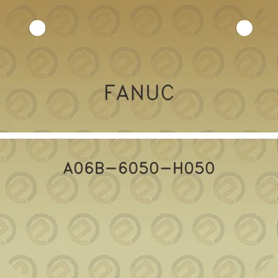 fanuc-a06b-6050-h050