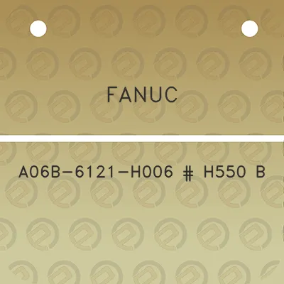 fanuc-a06b-6121-h006-h550-b