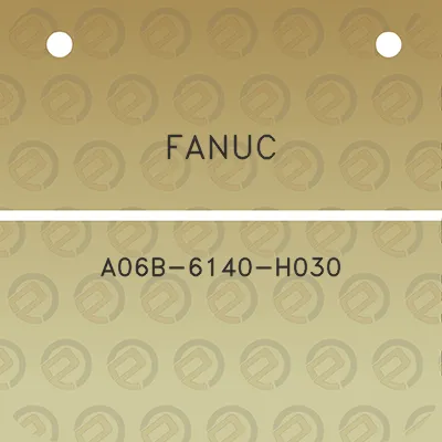 fanuc-a06b-6140-h030