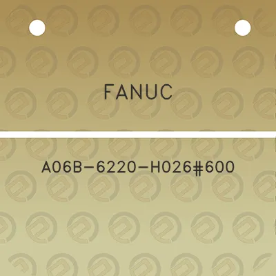 fanuc-a06b-6220-h026600