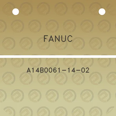 fanuc-a14b0061-14-02