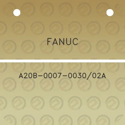 fanuc-a20b-0007-003002a