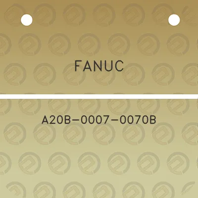 fanuc-a20b-0007-0070b