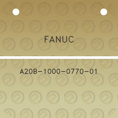 fanuc-a20b-1000-0770-01