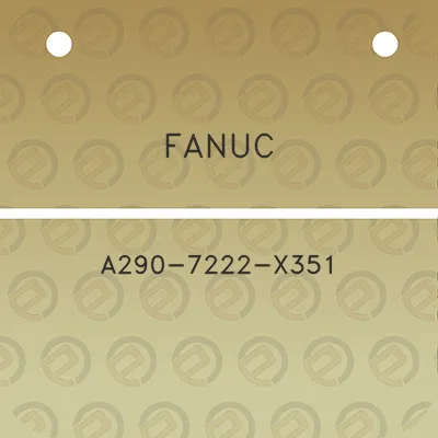 fanuc-a290-7222-x351