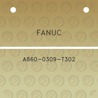 fanuc-a860-0309-t302