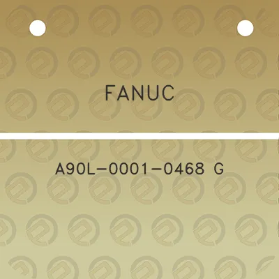 fanuc-a90l-0001-0468-g