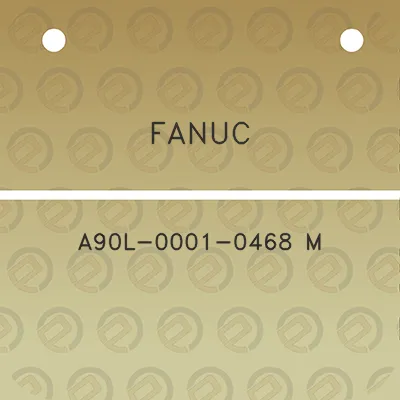 fanuc-a90l-0001-0468-m