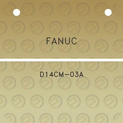 fanuc-d14cm-03a