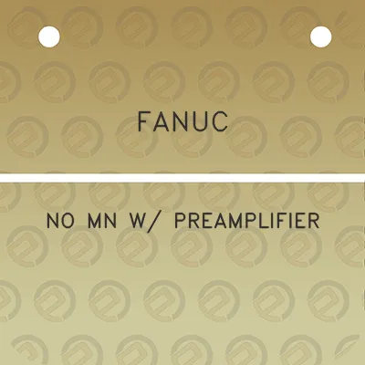 fanuc-no-mn-w-preamplifier