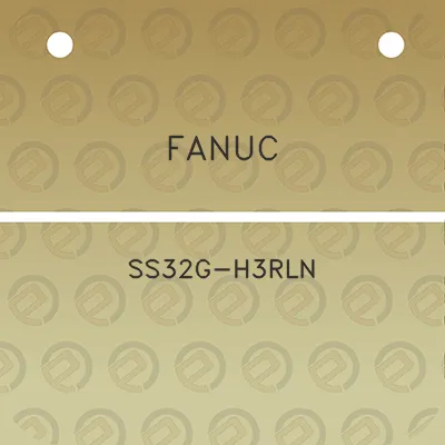 fanuc-ss32g-h3rln