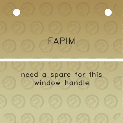 fapim-need-a-spare-for-this-window-handle