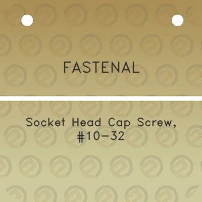 fastenal-socket-head-cap-screw-10-32