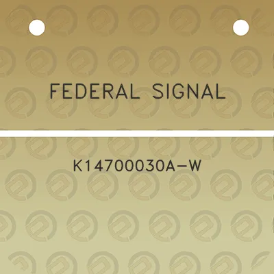 federal-signal-k14700030a-w