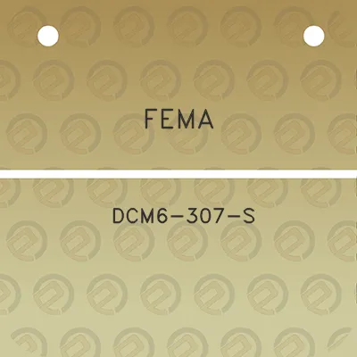 fema-dcm6-307-s