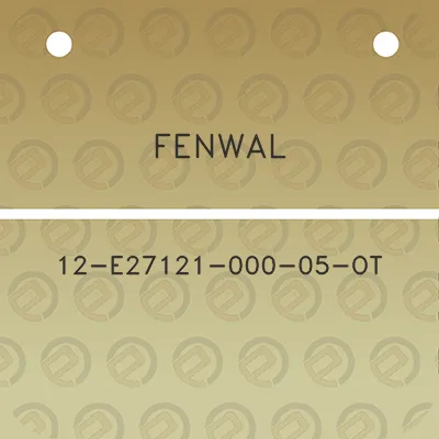 fenwal-12-e27121-000-05-ot