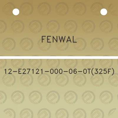 fenwal-12-e27121-000-06-0t325f