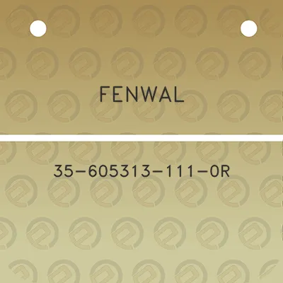 fenwal-35-605313-111-0r