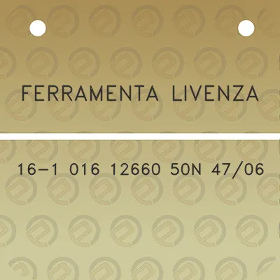 ferramenta-livenza-16-1-016-12660-50n-4706