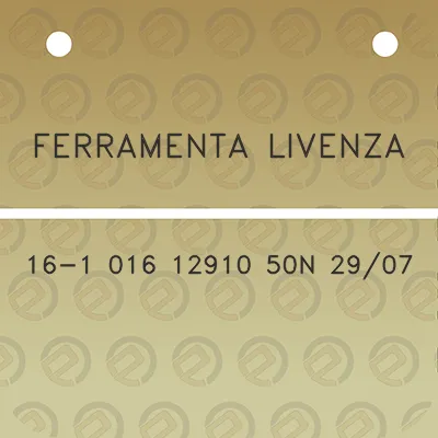 ferramenta-livenza-16-1-016-12910-50n-2907