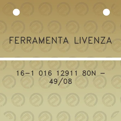 ferramenta-livenza-16-1-016-12911-80n-4908