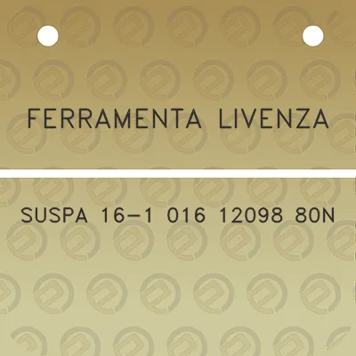 ferramenta-livenza-suspa-16-1-016-12098-80n