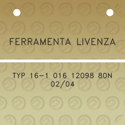 ferramenta-livenza-typ-16-1-016-12098-80n-0204