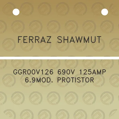 ferraz-shawmut-ggr00v126-690v-125amp-69mod-protistor