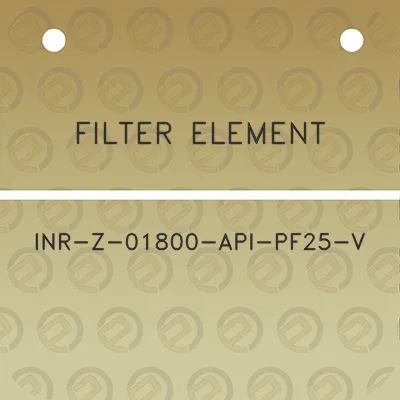 filter-element-inr-z-01800-api-pf25-v