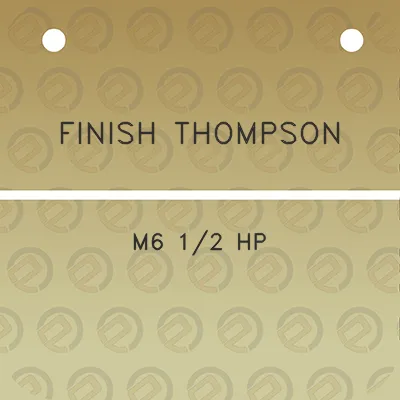 finish-thompson-m6-12-hp