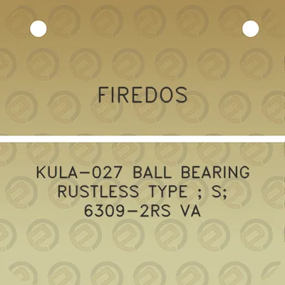 firedos-kula-027-ball-bearing-rustless-type-s-6309-2rs-va