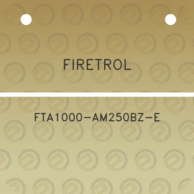 firetrol-fta1000-am250bz-e