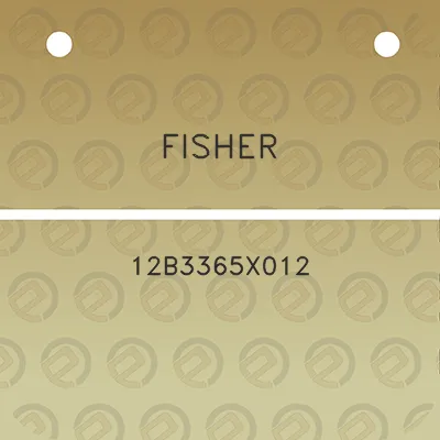 fisher-12b3365x012